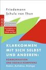 Friedemann Schulz von Thun, Klarkommen mit sich selbst und anderen: Kommunikation und soziale Kompetenz. Farbiges Design.