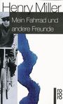 Henry Miller: Mein Fahrrad und andere Freunde, Buch