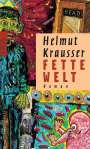 Helmut Krausser: Fette Welt, Buch