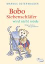 Markus Osterwalder: Bobo Siebenschläfer wird nicht müde, Buch
