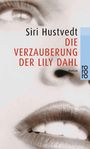 Siri Hustvedt: Die Verzauberung der Lily Dahl, Buch