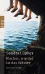 Sandra Lüpkes: Fischer, wie tief ist das Wasser, Buch