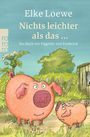 Elke Loewe: Nichts leichter als das ..., Buch