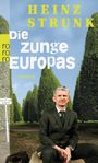 Heinz Strunk: Die Zunge Europas, Buch