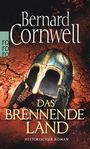 Bernard Cornwell: Das brennende Land. Uhtred 05, Buch