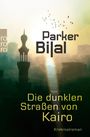 Parker Bilal: Die dunklen Straßen von Kairo, Buch