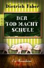 Dietrich Faber: Der Tod macht Schule, Buch