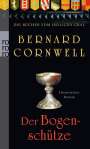 Bernard Cornwell: Die Bücher vom Heiligen Gral. Der Bogenschütze, Buch