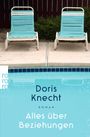 Doris Knecht: Alles über Beziehungen, Buch