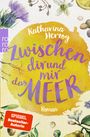 Katharina Herzog: Zwischen dir und mir das Meer, Buch