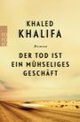 Khaled Khalifa: Der Tod ist ein mühseliges Geschäft, Buch