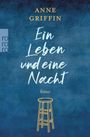 Anne Griffin: Ein Leben und eine Nacht, Buch