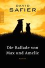 Oben „David Safier“, unten „Die Ballade von Max und Amelie“, „Roman“. Silhouetten von zwei Hunden vor gelbem Himmel.