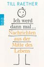 Till Raether: Ich werd dann mal ..., Buch