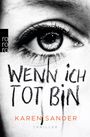 Karen Sander: Wenn ich tot bin, Buch