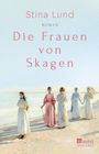 Stina Lund: Die Frauen von Skagen, Buch