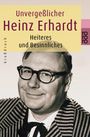 Heinz Erhardt: Unvergeßlicher Heinz Erhardt, Buch