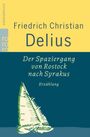 Friedrich Christian Delius: Der Spaziergang von Rostock nach Syrakus, Buch