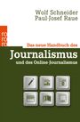 Wolf Schneider: Das neue Handbuch des Journalismus und des Online-Journalismus, Buch