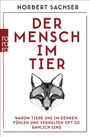 Norbert Sachser: Der Mensch im Tier, Buch