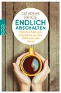 Catherine Price: Endlich abschalten, Buch