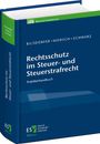 : Rechtsschutz im Steuer- und Steuerstrafrecht, Buch