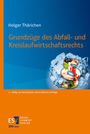 Holger Thärichen: Grundzüge des Abfall- und Kreislaufwirtschaftsrechts, Buch