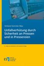 „Unfallverhütung durch Sicherheit an Pressen und in Pressereien“ ist ein blau-gelbes Buchcover mit Maschinenfoto.