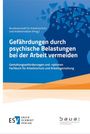 : Gefährdungen durch psychische Belastungen bei der Arbeit vermeiden, Buch