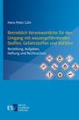 Hans-Peter Lühr: Betrieblich Verantwortliche für den Umgang mit wassergefährdenden Stoffen, Gefahrstoffen und Abfällen, Buch