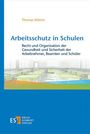 Thomas Wilrich: Arbeitsschutz in Schulen, Buch