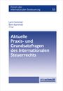 : Aktuelle Praxis- und Grundsatzfragen des Internationalen Steuerrechts, Buch