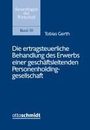 : Die ertragsteuerliche Behandlung des Erwerbs einer geschäftsleitenden Personenholdinggesellschaft, Buch