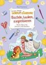 Kati Naumann: Die kleine Schnecke Monika Häuschen: Basteln, backen, ausprobieren - Bunte Ideen für drinnen und draußen, Buch