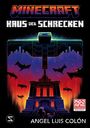 Angel Luis Colón: Minecraft. Haus der Schrecken, Buch