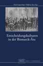 : Entscheidungskulturen in der Bismarck-Ära, Buch