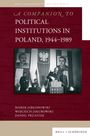 Marek Jab¿onowski: A Companion to Political Institutions in Poland, 1944-1989, Buch