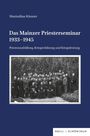 Maximilian Künster: Das Mainzer Priesterseminar 1933-1945, Buch