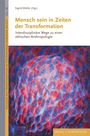: Mensch sein in Zeiten der Transformation, Buch