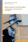 "Robert Musil und die Bibel", oben Text mit Herausgebernamen, unten ein fragmentiertes Gemälde eines Mannes mit Hut.