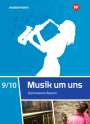 Mirjam Boggasch: Musik um uns SI 9 /10. Schülerband. Für Bayern, Buch