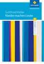 Gottfried Keller: Kleider machen Leute: Textausgabe, Buch