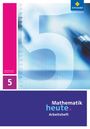 : Mathematik heute 5. Arbeitsheft. Sachsen-Anhalt, Buch