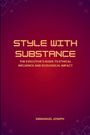 Emmanuel Joseph: Style with Substance, The Executive's Guide to Ethical Influence and Ecological Impact, Buch