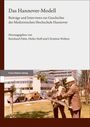 „Das Hannover-Modell“ mit Beiträgen zur Geschichte der Medizinischen Hochschule Hannover. Herausgeber: Pabst, Stoff, Wolters. Unten ein historisches Foto von zwei Männern mit Bauhelmen vor Gebäuden.
