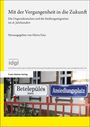 Mit der Vergangenheit in die Zukunft, Buch