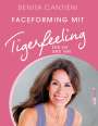 Benita Cantieni: Faceforming mit Tigerfeeling für sie und ihn, Buch