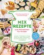 Petra Reschenhofer: Mix-Rezepte zum Mitnehmen für Kinder, Buch