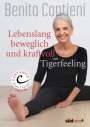 Benita Cantieni: Lebenslang beweglich und kraftvoll mit Tigerfeeling, Buch