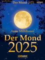 Anna Mühlbauer: Der Mond 2025 - Tagesabreißkalender, KAL